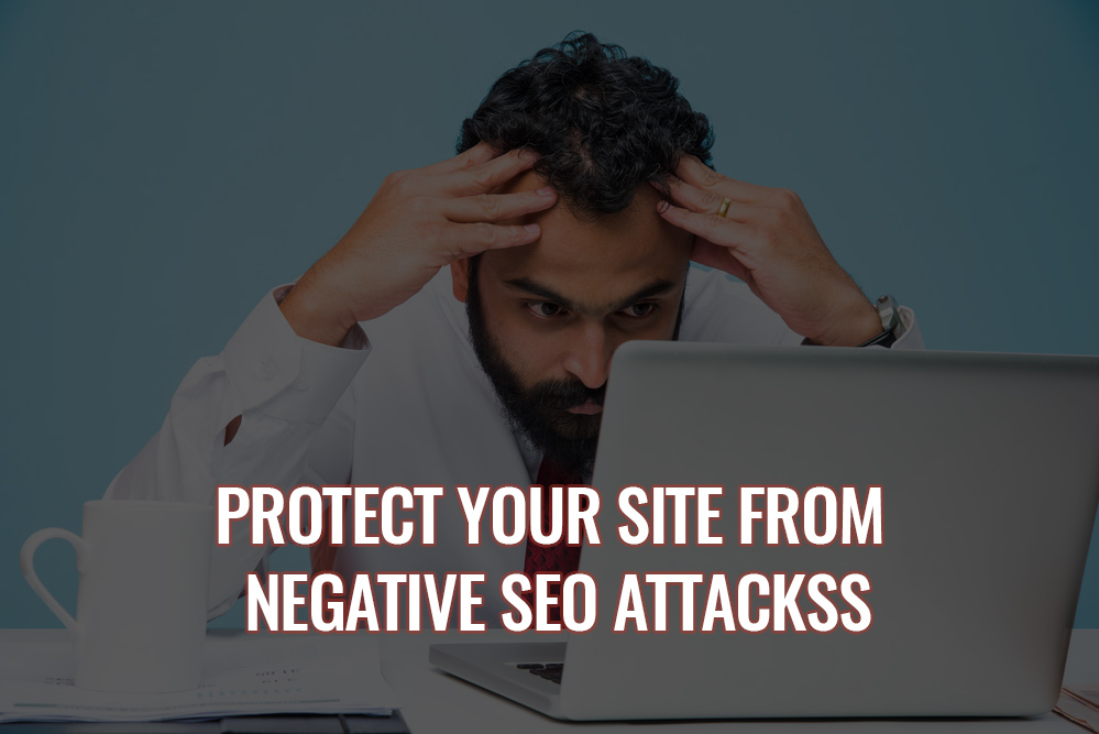 Negative SEO Attacks