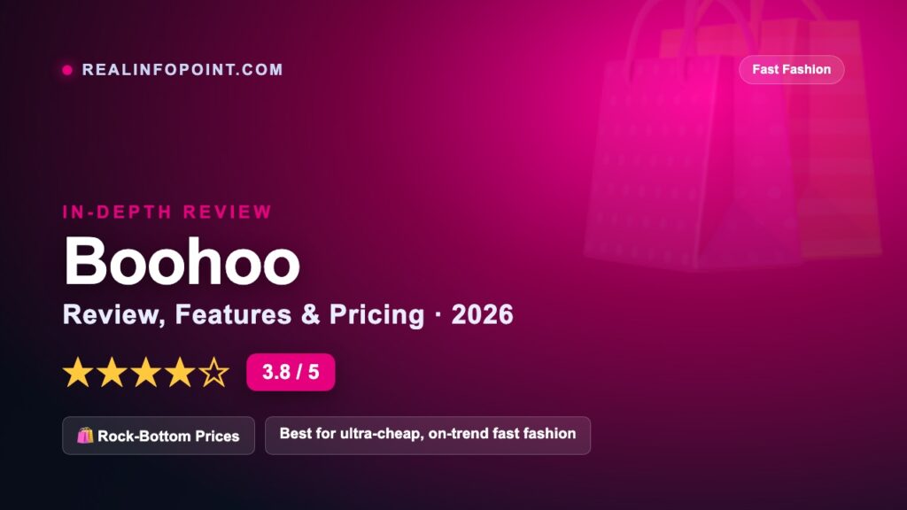 Boohoo Review 2026 — features, pricing, pros and cons