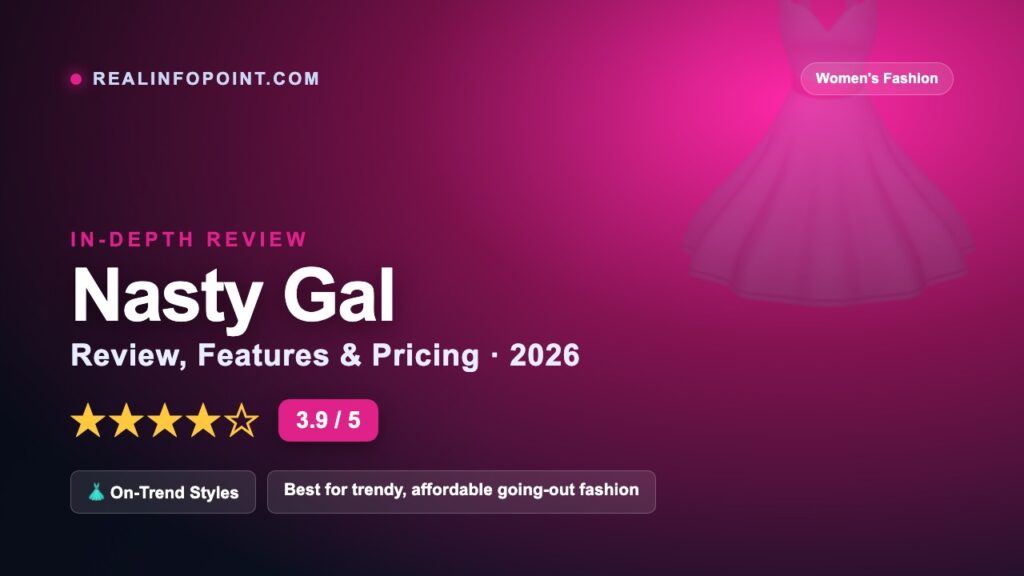 Nasty Gal Review 2026 — features, pricing, pros and cons